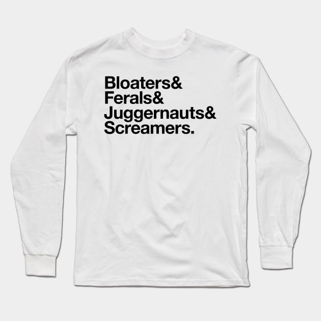 State Of Decay Helvetica Light: Bloaters Ferals Juggernauts Screamers Long Sleeve T-Shirt by Vincent Garguilo